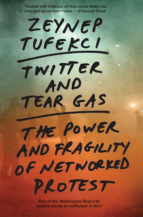 Twitter and Tear Gas book cover