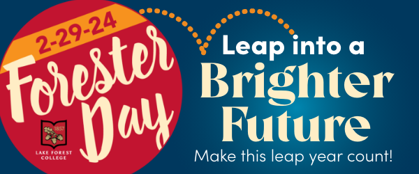 Forester Day header: 2-29-24, Forester Day, college logo, Leap into a brighter future! Make this leap year count!